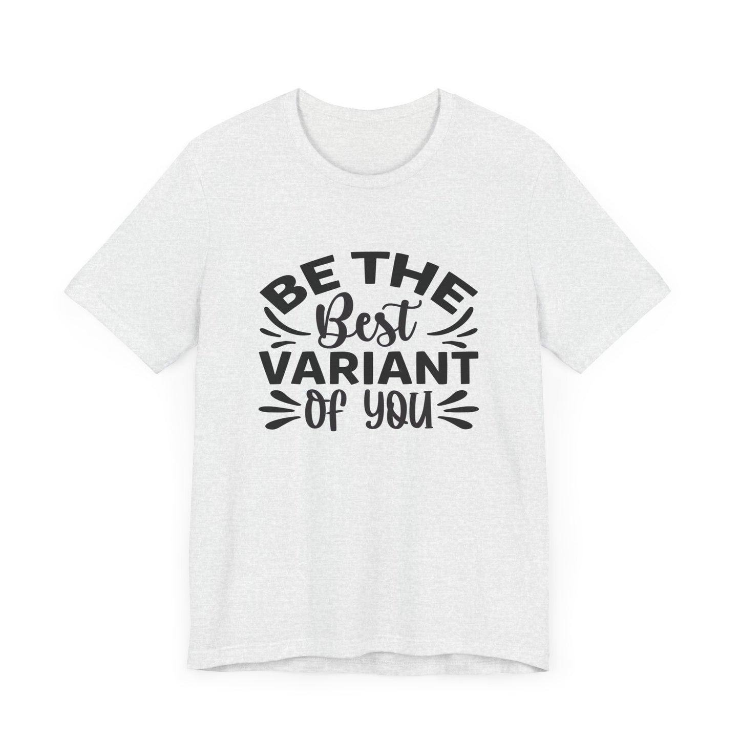 Be The Best Variant Of You