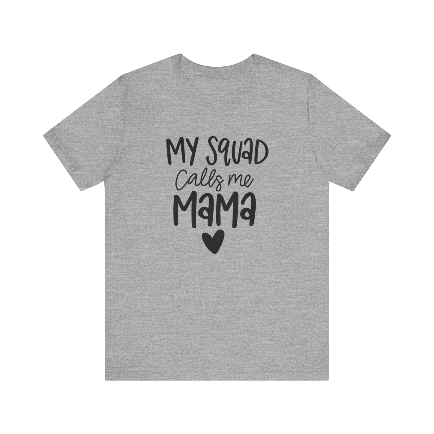 My squad call me Mama