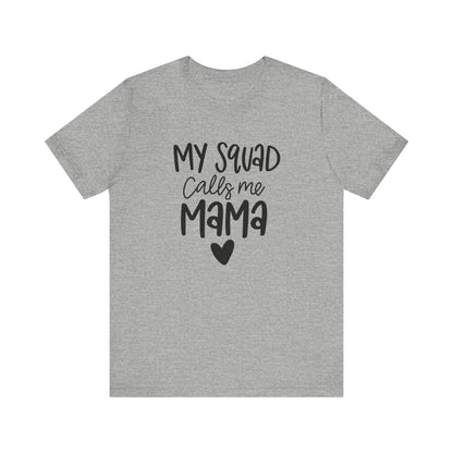 My squad call me Mama
