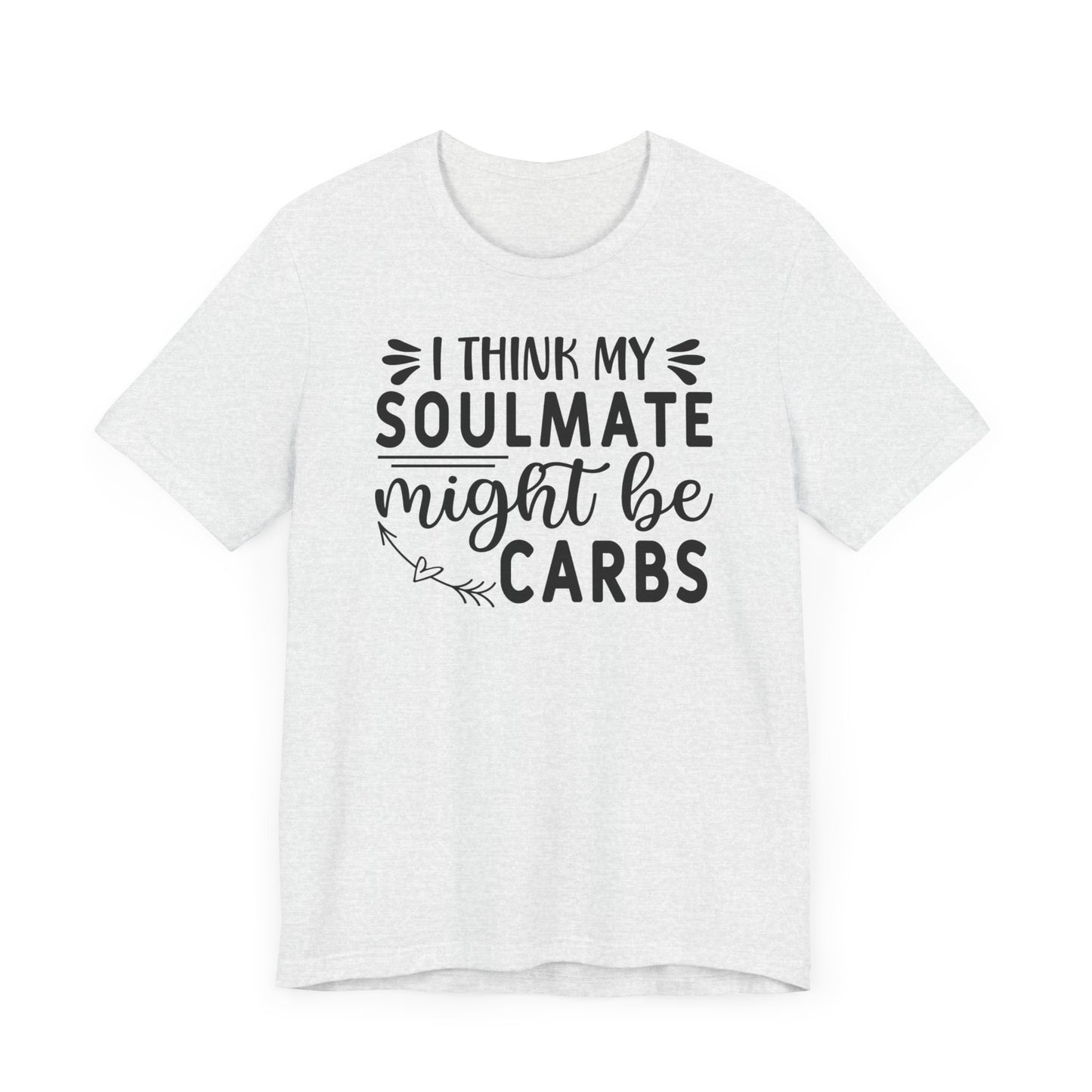 I think my soulmate might be carbs