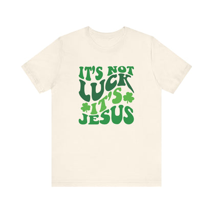 It_s Not Luck It_s Jesus