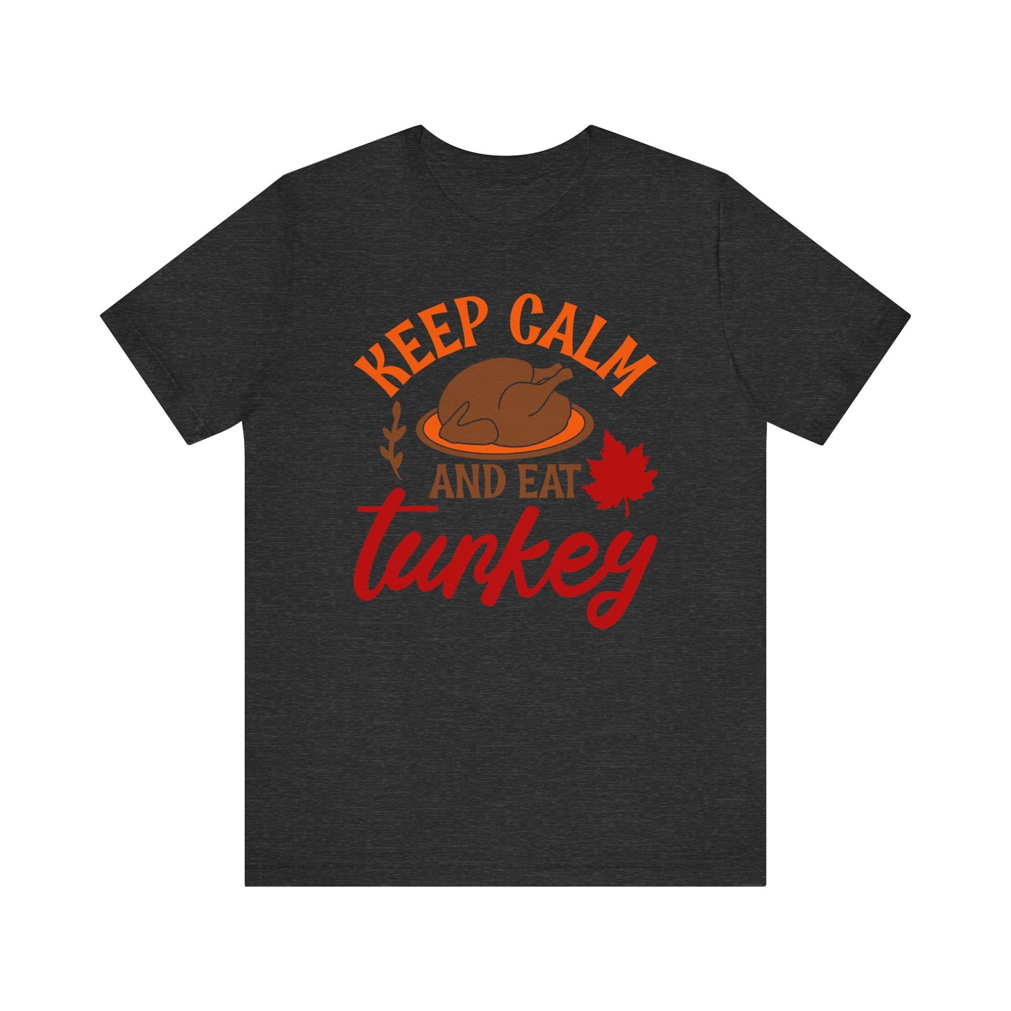 Keep Calm and Eat Turkey