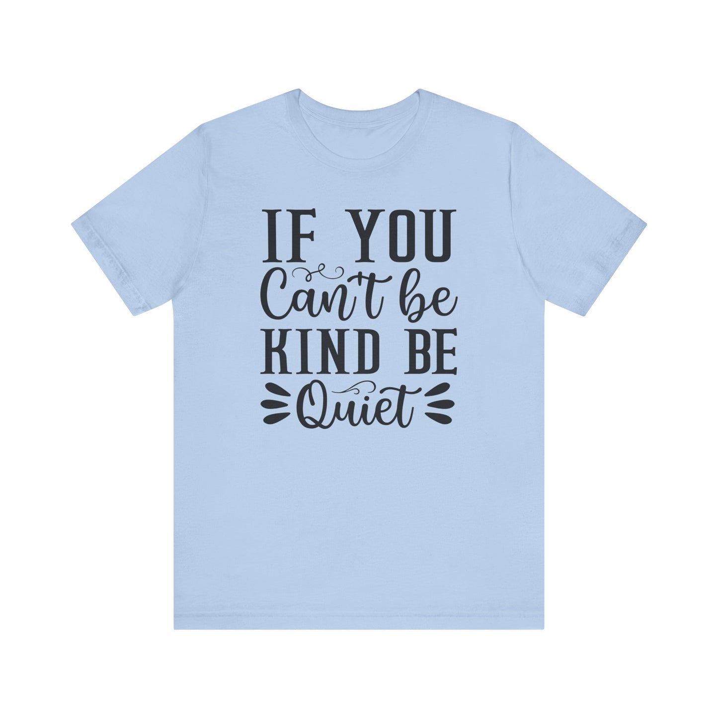 If you can't be kind be quiet