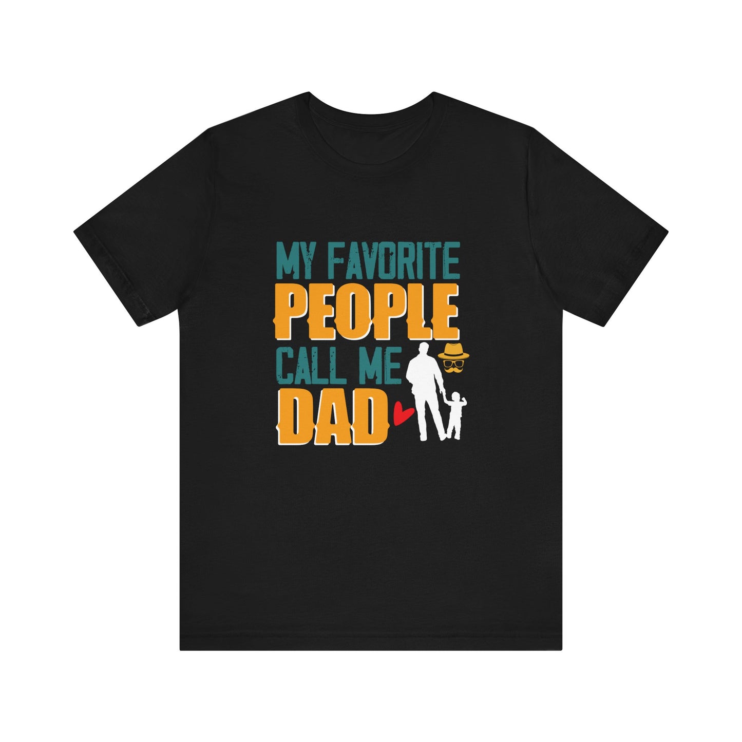 -My Favorite People Call Me Dad-