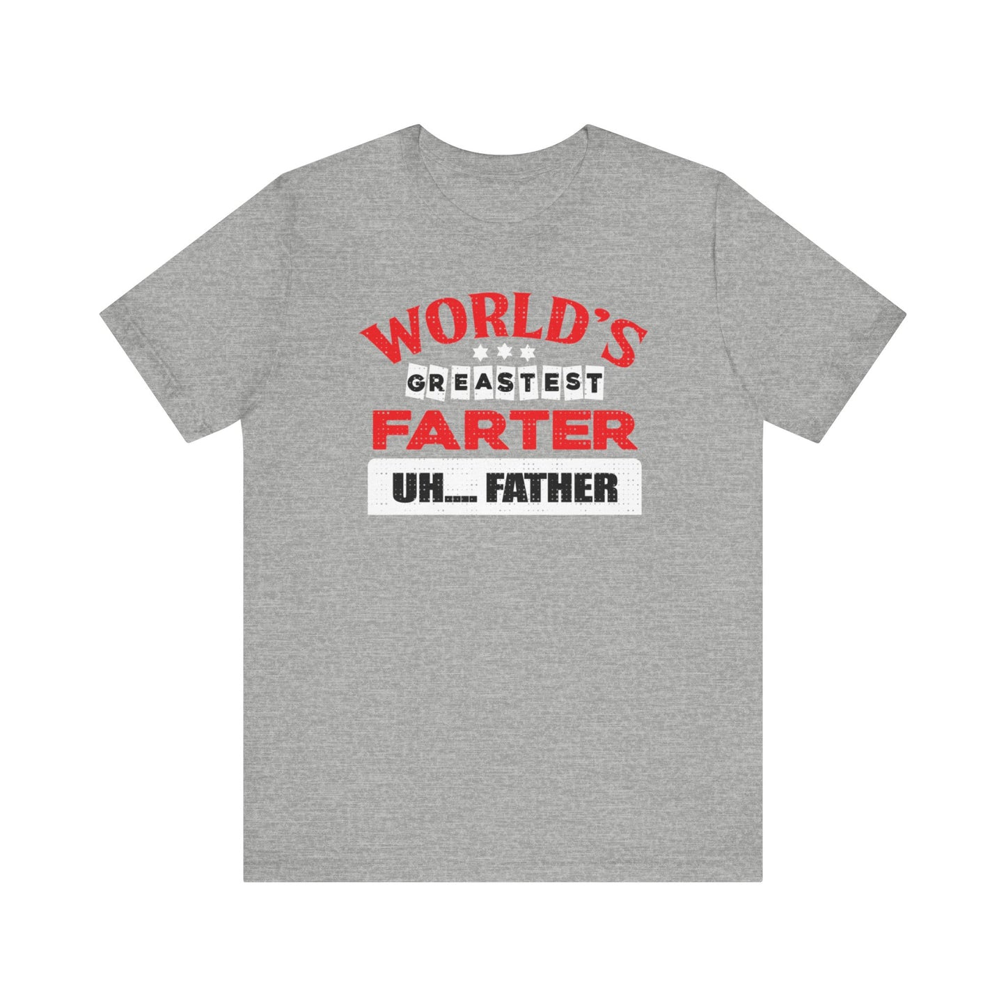 World's greatest farter uh...Father