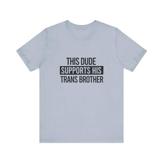 8.-Dude-Trans-Brother