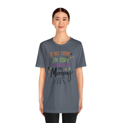 7. You Haven_t Met My Mommy
