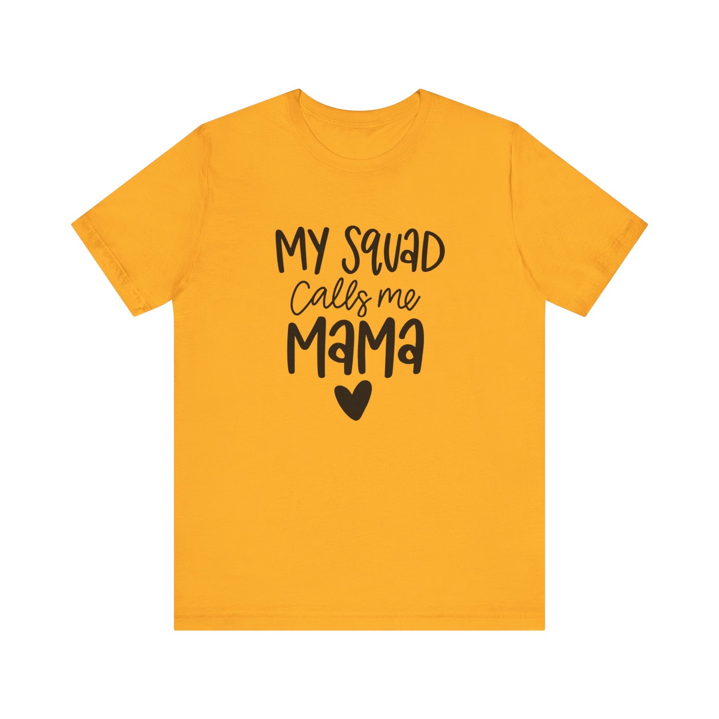 My squad call me Mama