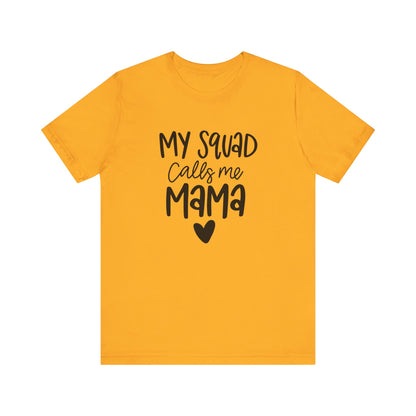 My squad call me Mama